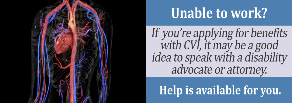 Tips on being approved for disability with Chronic Venous Insufficiency