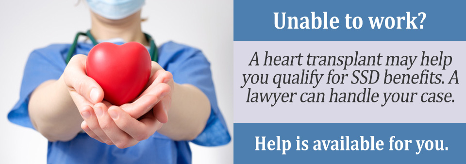 What Are the Benefits of Applying For SSDI Benefits After a Heart Transplant?